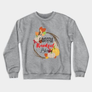 Grateful thankful blessed Crewneck Sweatshirt